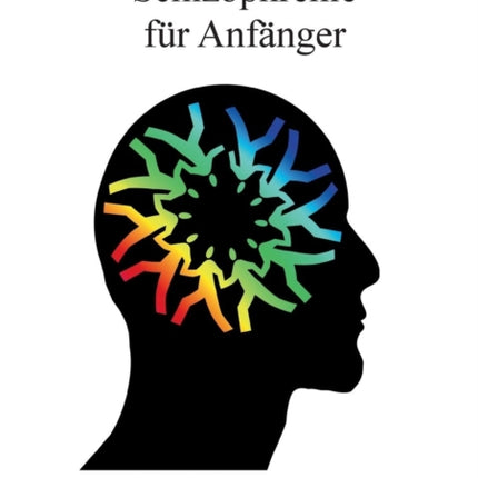 Schizophrenie Fur Anfanger