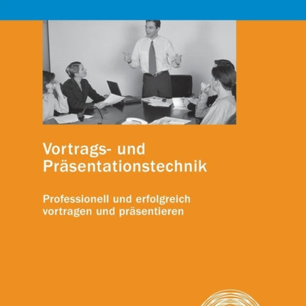 Vortrags und Prsentationstechnik