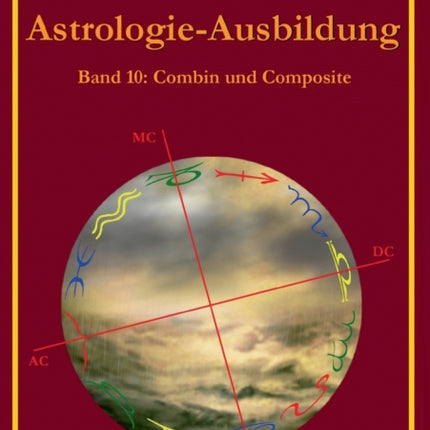 Astrologie-Ausbildung, Band 10: Combin und Composit