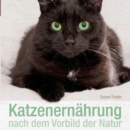 Katzenernährung nach dem Vorbild der Natur:
