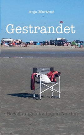 Gestrandet: Begegnungen im hohen Norden