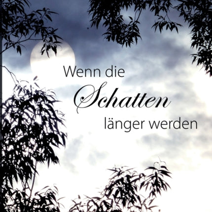 Wenn die Schatten länger werden