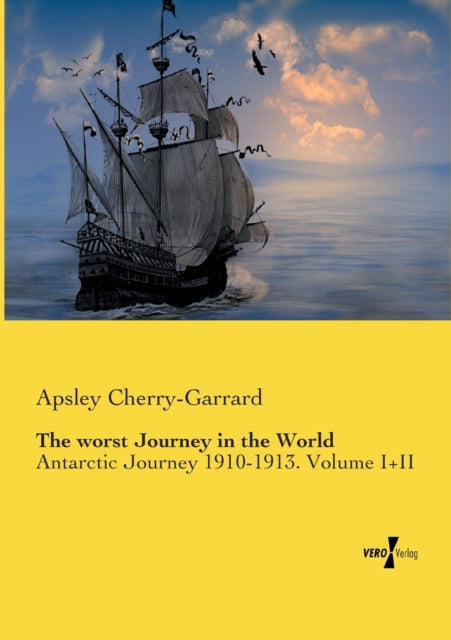 The worst Journey in the World: Antarctic Journey