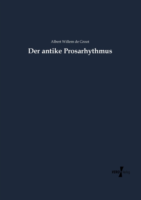 Der antike Prosarhythmus