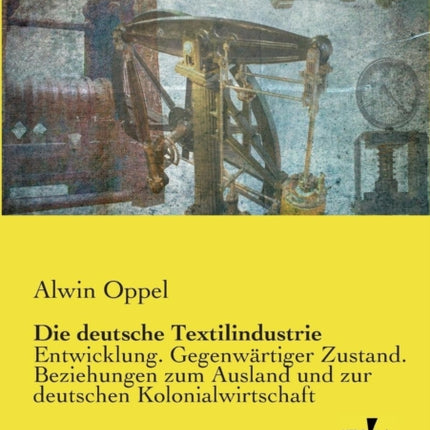 Die deutsche Textilindustrie: Entwicklung.