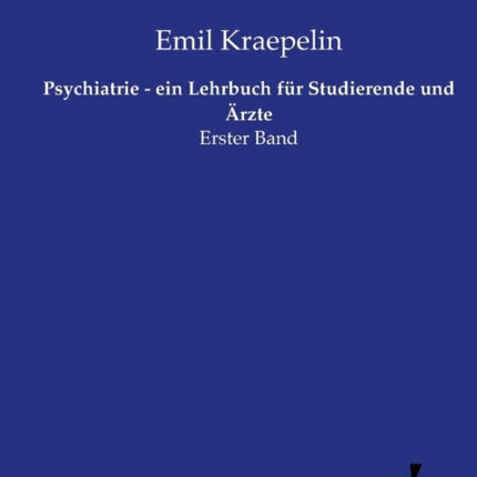 Psychiatrie - ein Lehrbuch für Studierende und