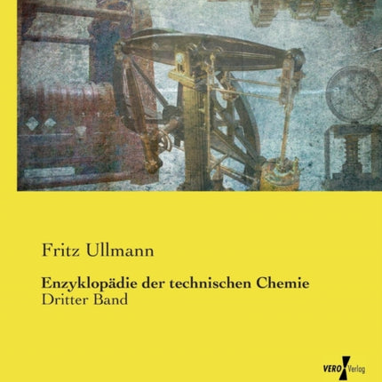 Enzyklopädie der technischen Chemie: Dritter Band