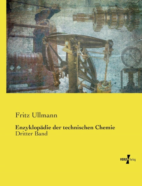 Enzyklopädie der technischen Chemie: Dritter Band