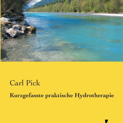 Kurzgefasste praktische Hydrotherapie