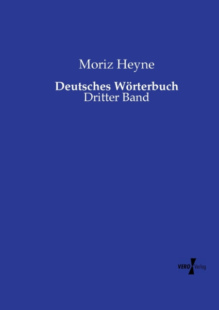 Deutsches Wörterbuch: Dritter Band