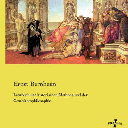 Lehrbuch der historischen Methode und der