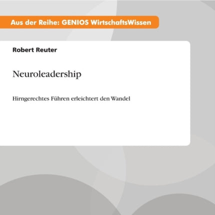 Neuroleadership Hirngerechtes Fhren erleichtert den Wandel