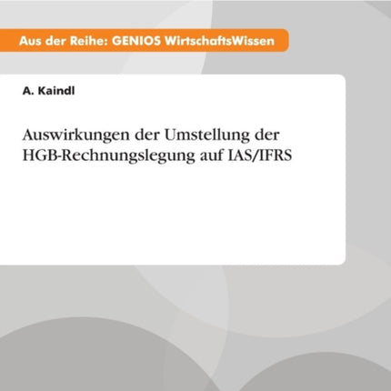 Auswirkungen der Umstellung der HGB-Rechnungslegung auf IAS/IFRS