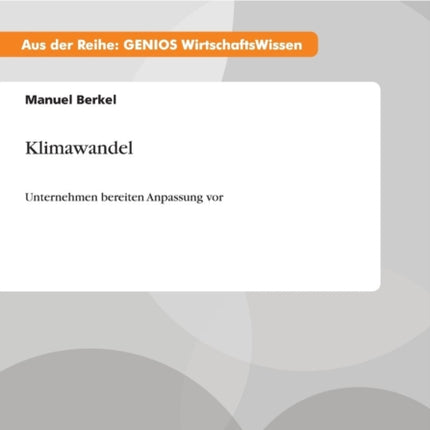 Klimawandel Unternehmen bereiten Anpassung vor