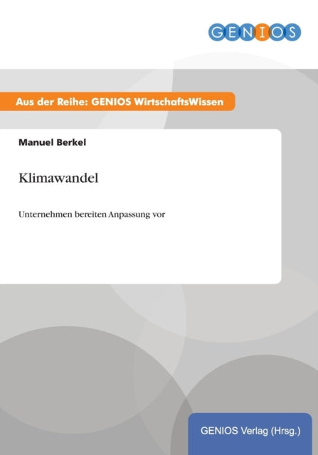 Klimawandel Unternehmen bereiten Anpassung vor