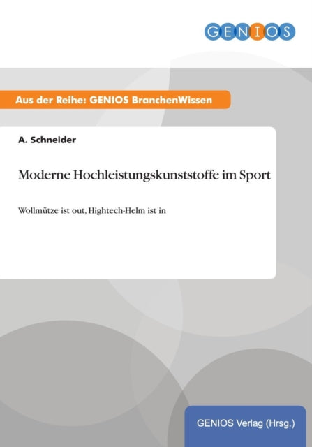 Moderne Hochleistungskunststoffe im Sport Wollmtze ist out HightechHelm ist in