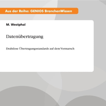 Datenübertragung: Drahtlose Übertragungsstandards auf dem Vormarsch