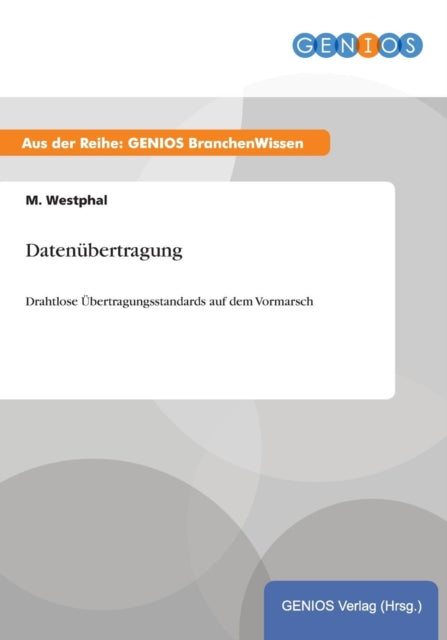 Datenübertragung: Drahtlose Übertragungsstandards auf dem Vormarsch