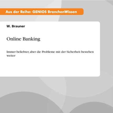 Online Banking Immer beliebter aber die Probleme mit der Sicherheit bestehen weiter