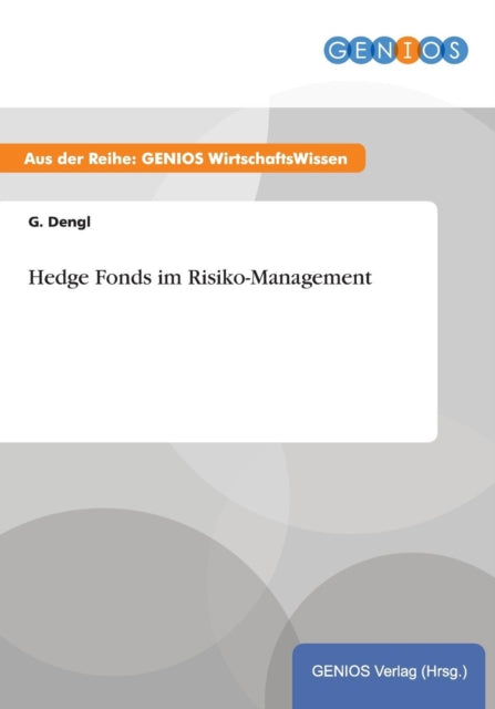 Hedge Fonds im Risiko-Management