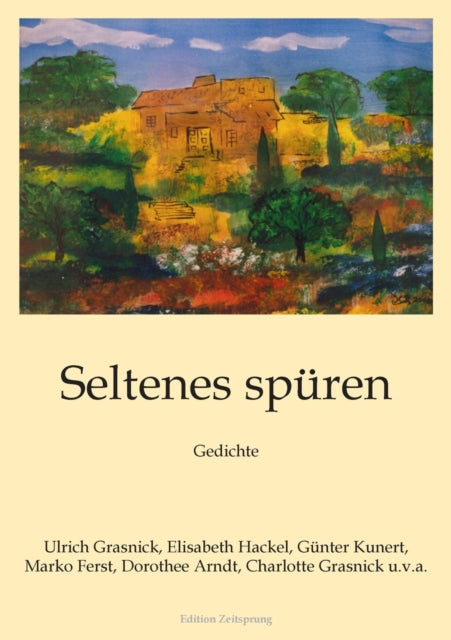 Seltenes spüren: Gedichte