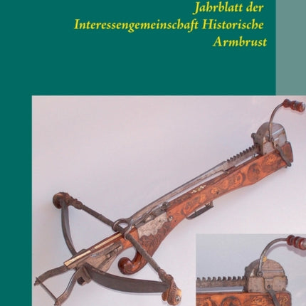 Jahrblatt der Interessengemeinschaft Historische Armbrust: 2014