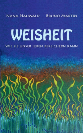 Weisheit: Wie sie das Leben bereichern kann