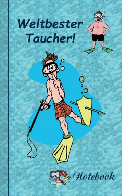 Weltbester Taucher: Motiv Notizbuch, Notebook, Einschreibbuch, Tagebuch, Kritzelbuch im praktischen Pocketformat