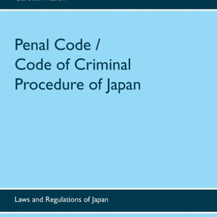 Penal Code / Code of Criminal Procedure of Japan: Laws and Regulations of Japan