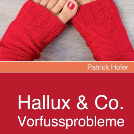 Hallux & Co.: Vorfussprobleme