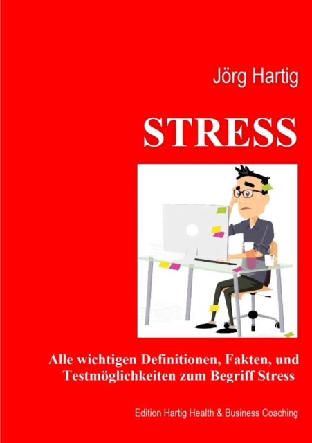 Stress: Ein Überblick über Begriffe und