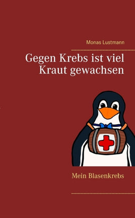 Gegen Krebs ist viel Kraut gewachsen: Mein