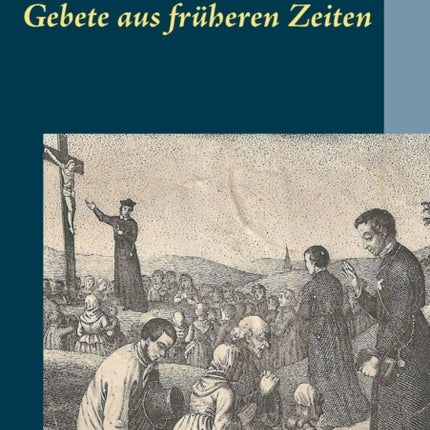 Gebete aus früheren Zeiten