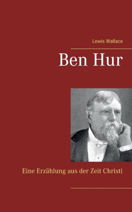 Ben Hur: Eine Erzählung aus der Zeit Christi