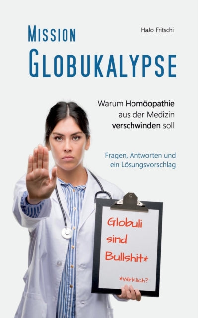 Mission Globukalypse: Warum Homöopathie aus der