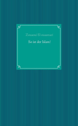 So ist der Islam!