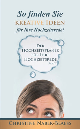 So finden Sie kreative Ideen für Ihre Hochzeitsrede!