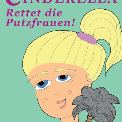 Cinderella: Rettet die Putzfrauen!