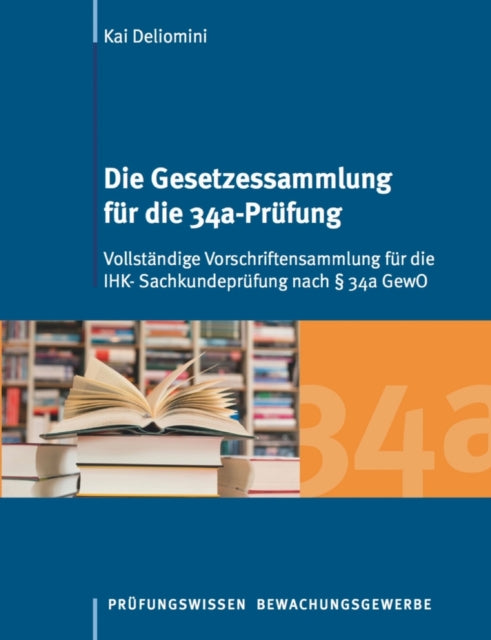 Die Gesetzessammlung für die 34a-Prüfung: