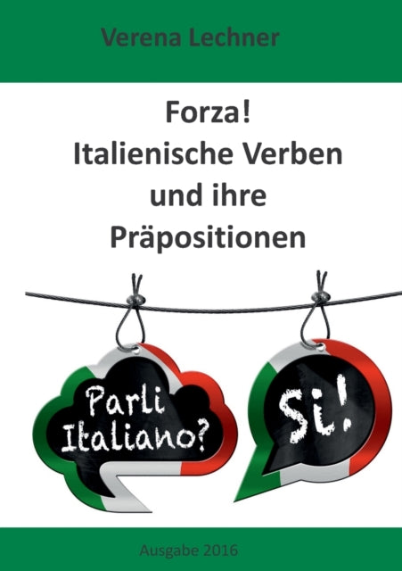 Forza! Italienische Verben und ihre Präpositionen