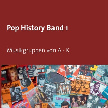 Pop History Band 1: Musikgruppen von A bis K