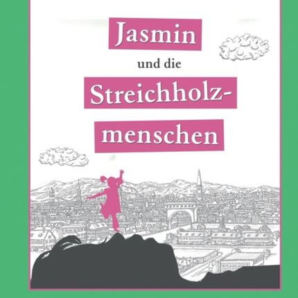 Jasmin und die Streichholzmenschen