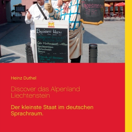 Discover das Alpenland Liechtenstein: Der