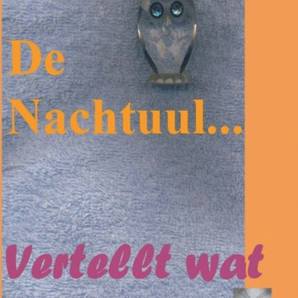 De Nachtuul...: De Nachtuul vertellt wat Deel 3