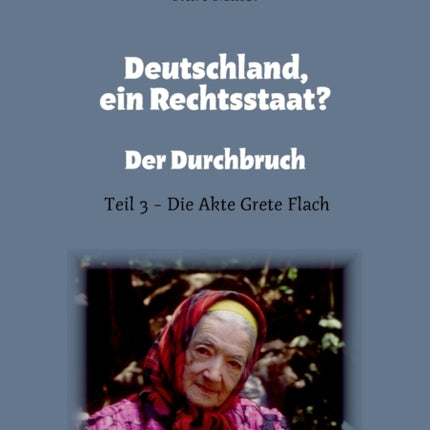 Deutschland, ein Rechtsstaat?: Der Durchbruch -