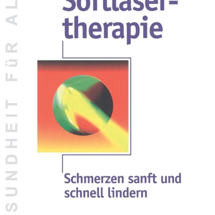 Softlasertherapie: Schmerzen sanft und schnell