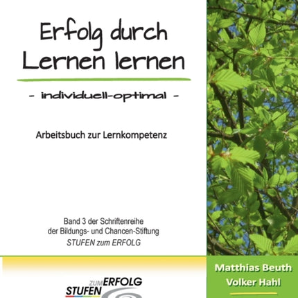 Erfolg durch Lernen lernen - individuell optimal: