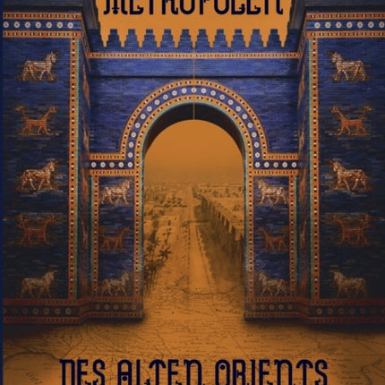 Metropolen des alten Orients