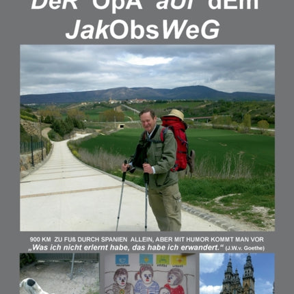 Der Opa auf dem Jakobsweg: Mit Humor kommt man vor