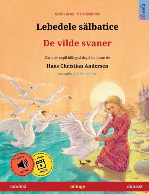 Lebedele s&#259;lbatice - De vilde svaner (român&#259; - danez&#259;)